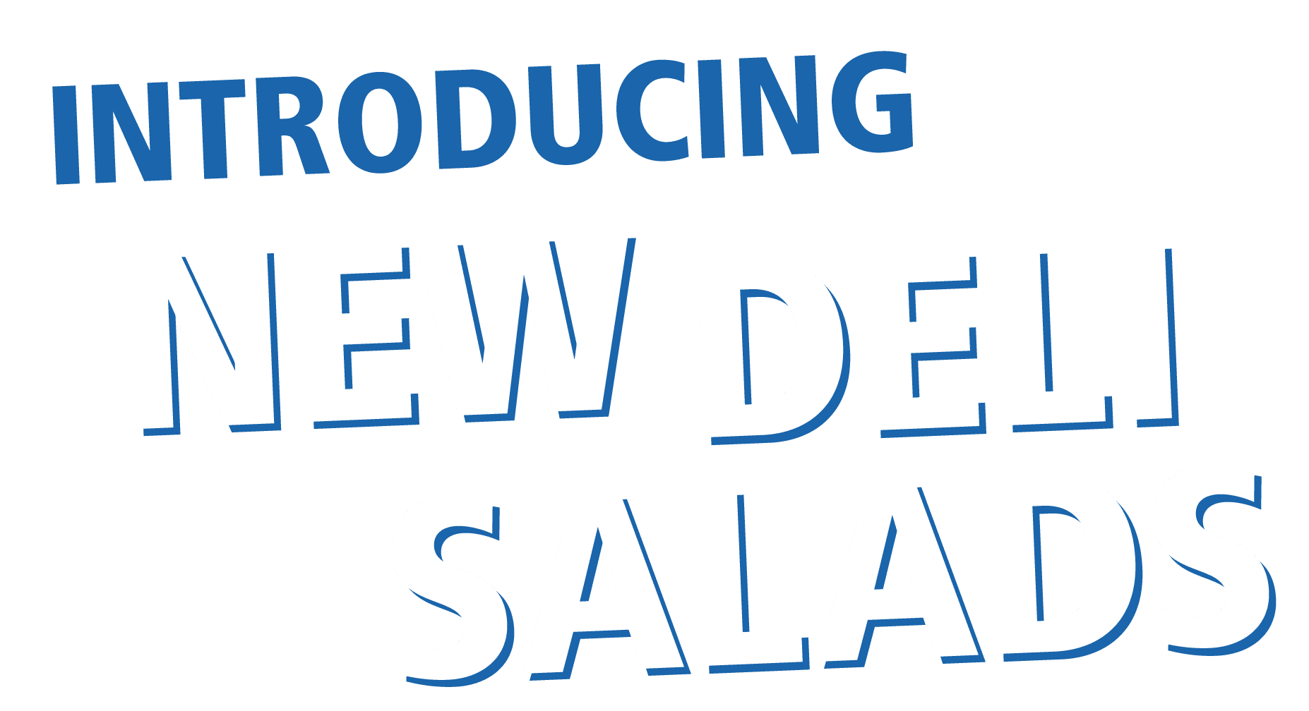 introducing new deli salads